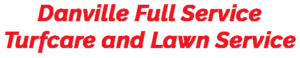 Danville Lawn Care Services