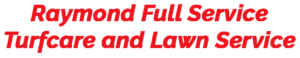 Raymond Lawn Care Services